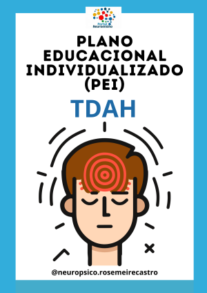 Plano Educacional Individualizado (PEI)- TDAH